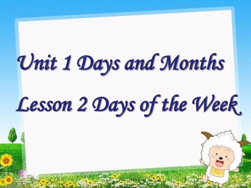 四年级下册英语课件-Unit 1 Days and Months Lesson 2 Days of the Week ｜冀教版（一起）(共21张PPT).ppt