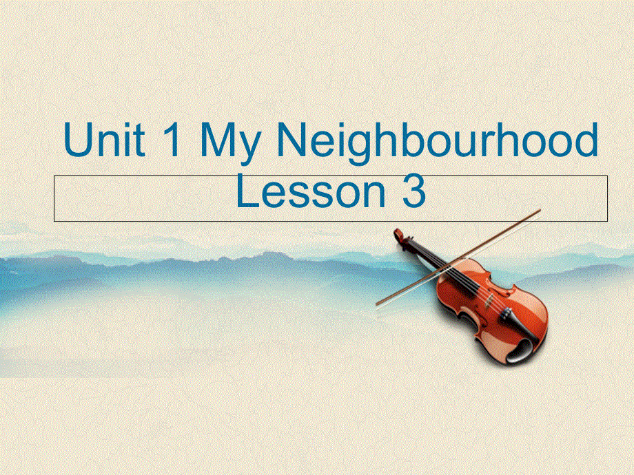 四年级下册英语课件-Unit 1 My Neighbourhood Lesson 3 人教（新起点）（2018秋） (共18张PPT).ppt_第1页
