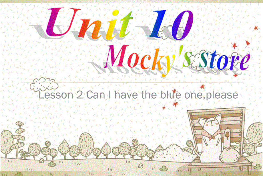 四年级下册英语课件-Unit 10 Lesson 2 Can I have the blue oneplease 北师大版（三起） (共19张PPT).ppt_第1页
