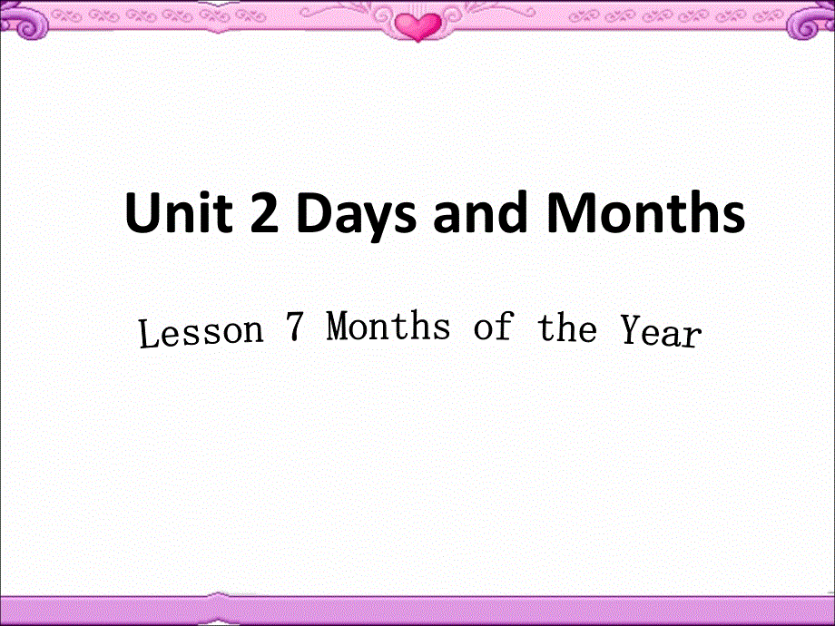 四年级下册英语课件-Unit 2 Days and Months Lesson 7 Months of the Year ｜冀教版（三起）(共20张PPT).ppt_第1页