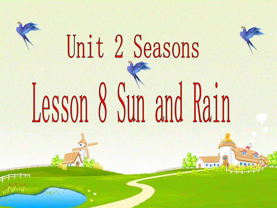 四年级下册英语课件-Unit 2 Seasons Lesson 8 Sun and Rain ｜冀教版（一起）(共20张PPT).ppt_第1页