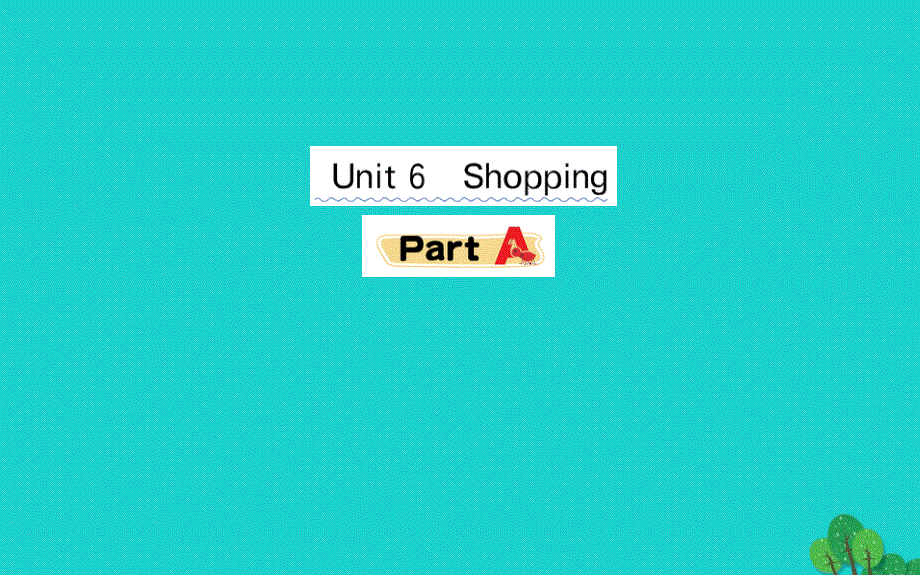 四年级英语下册Unit6ShoppingPartA作业课件人教PEP版.ppt_第1页