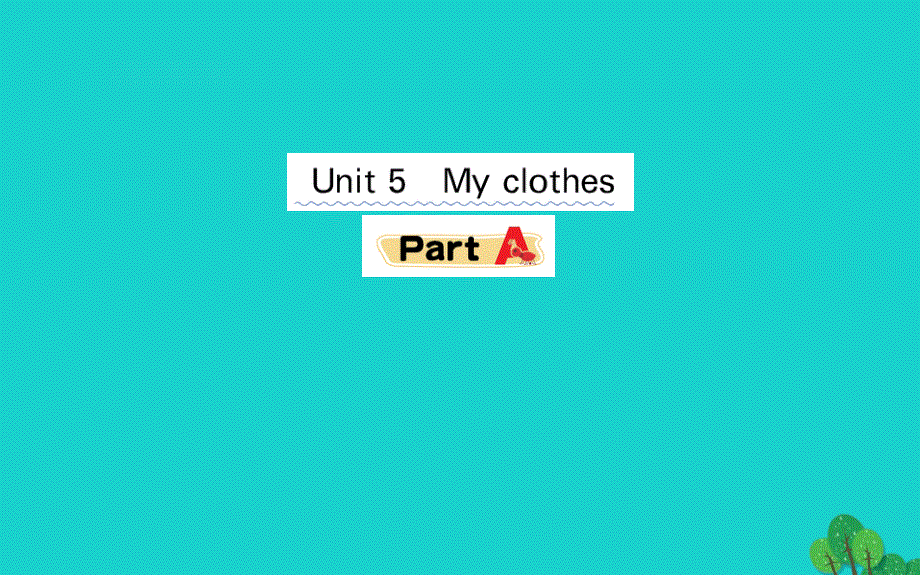 四年级英语下册Unit5MyclothesPartA课堂课件人教PEP版.ppt_第1页