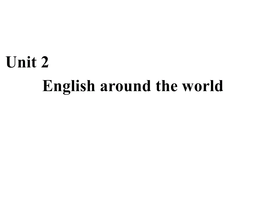 2020版英语名师导学人教必修一课件：UNIT 2 ENGLISH AROUND THE WORLD SECTION Ⅲ .ppt_第1页