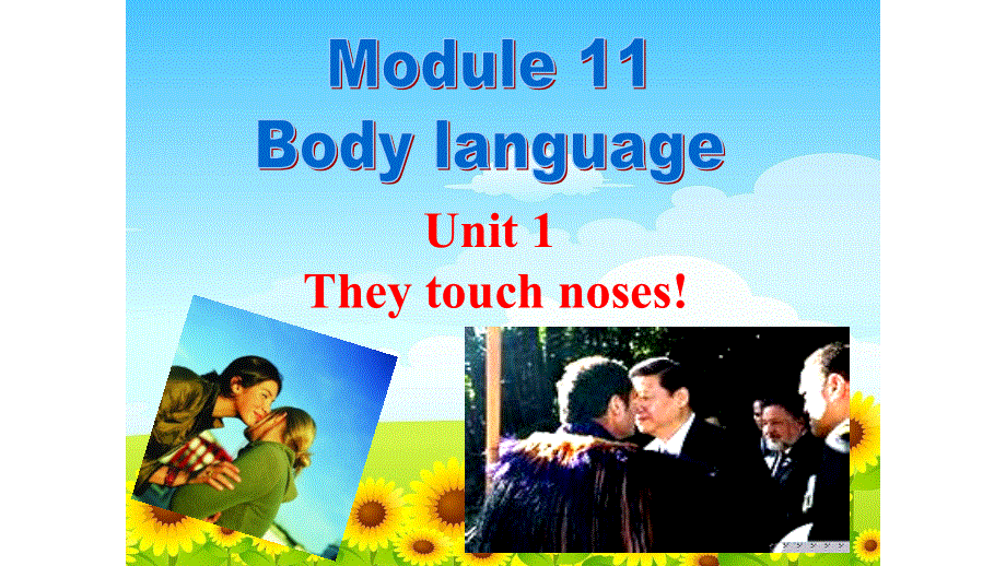 外研版七年级英语下 Module 11 Unit 1 They touch noses!教学课件共24张PPT含听力MP3和视频.ppt_第2页