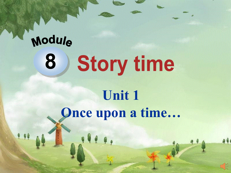 外研版七年级下册英语Module 8 Story time Unit 1 Once upon a time(共30张PPT).ppt_第1页