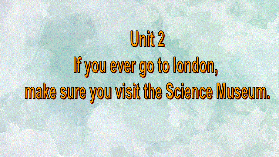 外研版九年级英语上册课件：M5 Unit 2 If you ever go to london,(共40张PPT).ppt_第3页