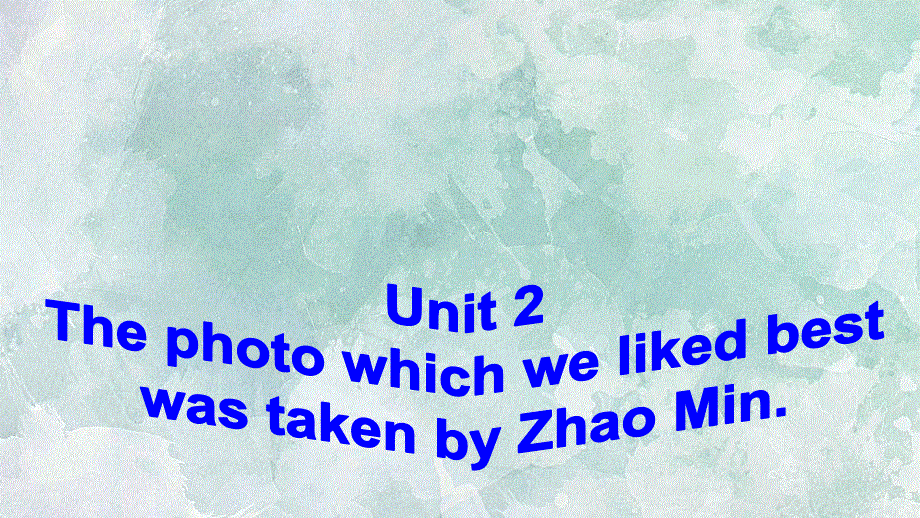 外研版九年级英语上册课件：M11 Unit 2 The photo which we liked best was taken by Zhao Min.(共33张PPT).ppt_第3页