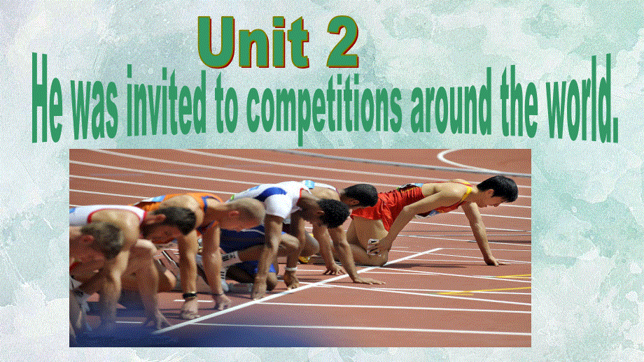 外研版九年级英语上册课件：M8 Unit 2 He was invited to competitions around the world(共52张PPT).ppt_第3页