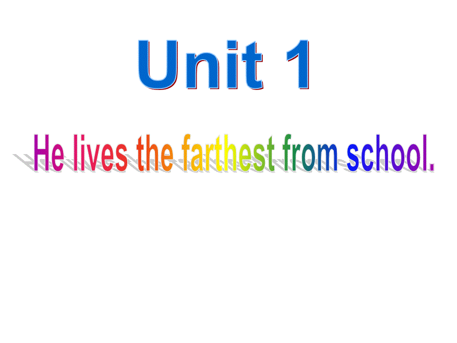 外研版英语（浙江专版）八年级上册教学课件：Module 4 Unit 1 He lives the farthest from school(共25张PPT).ppt_第2页