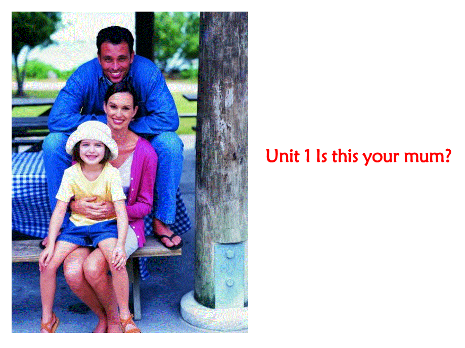 外研社英语七上Module 2 Unit 1 Is this your mum？(共19张PPT).ppt_第2页