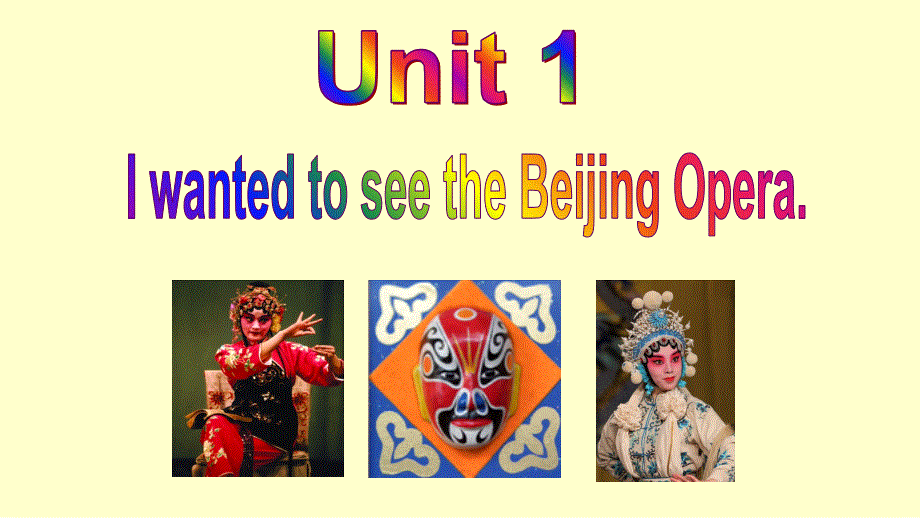 外研社新标准英语八年级上册Module 5 Lao She Teahouse Unit1 I wanted to see the Beijing Opera.公开课教学课件 (共35张PPT).ppt_第3页