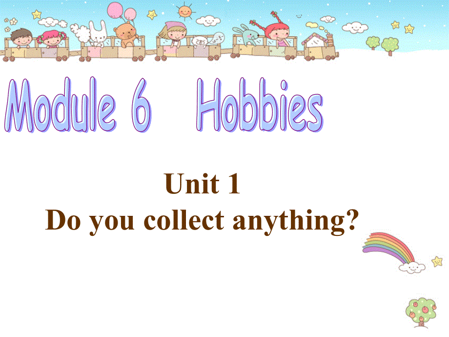 外研2011课标版初中英语八年级下册Module 6 Unit 1 Do you collect anything(共24张PPT).ppt_第1页