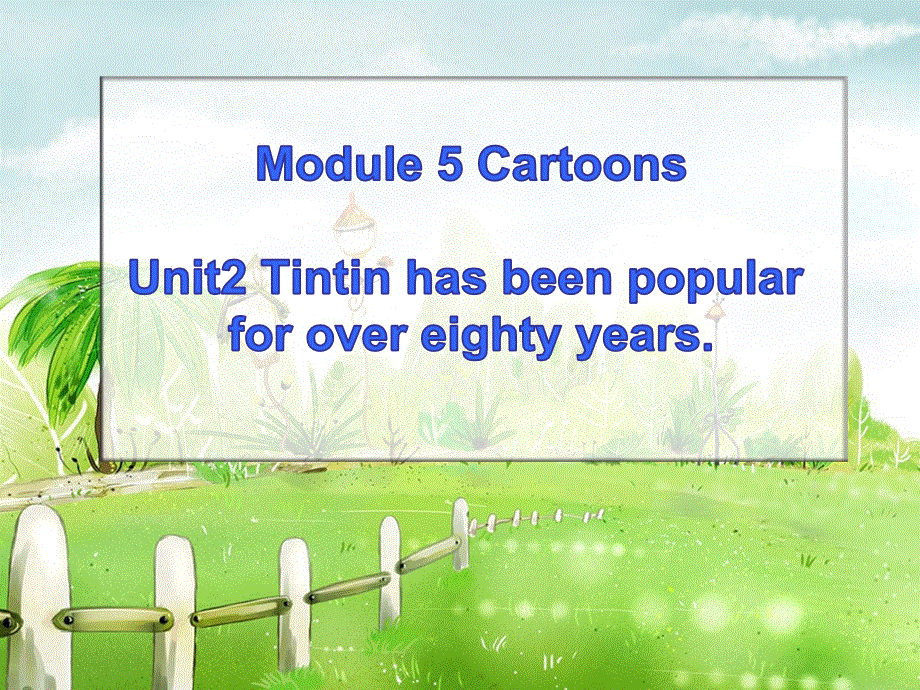 外研2011课标版初中英语八年级下册Module 5 Unit 2 Tinting has been popular for over eighty years(共22张PPT).ppt_第1页