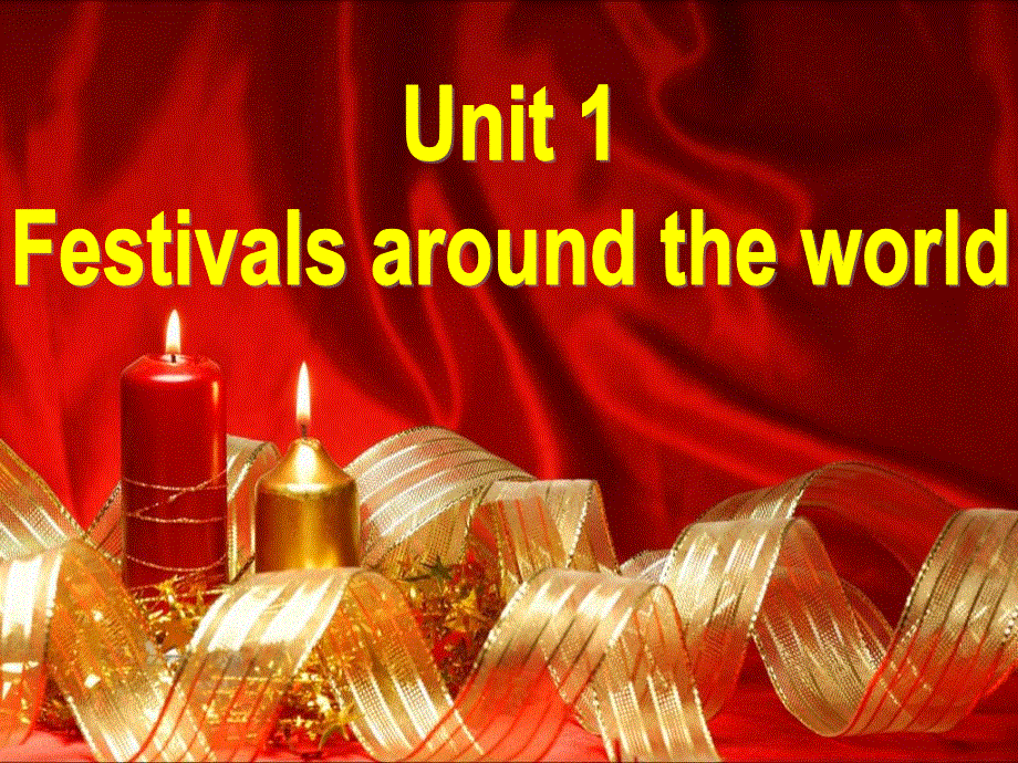 宁夏青铜峡市高级中学人教版高中英语必修三课件：UNIT 1 FESTIVALS AROUND THE WORLD GRAMMAR .ppt_第1页
