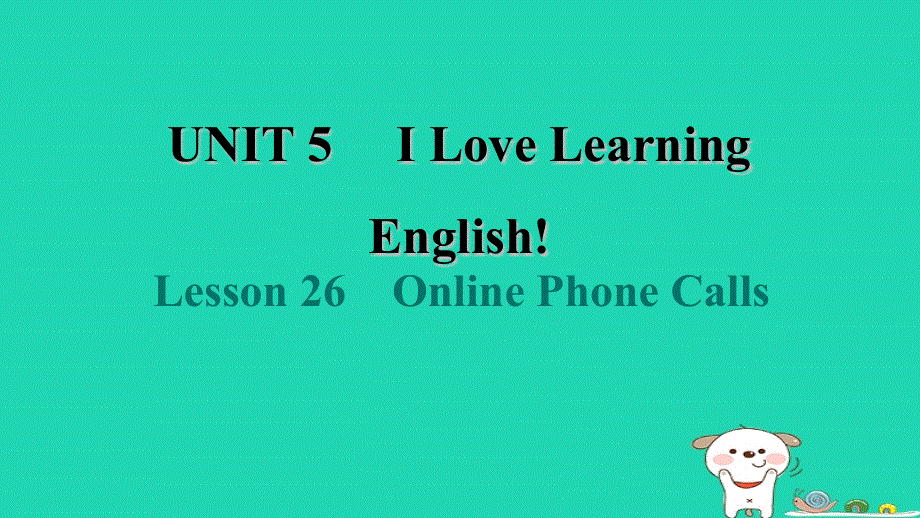 2024七年级英语下册 Unit 5 I Love Learning EnglishLesson 26 Online Phone Calls课件（新版）冀教版.ppt_第1页