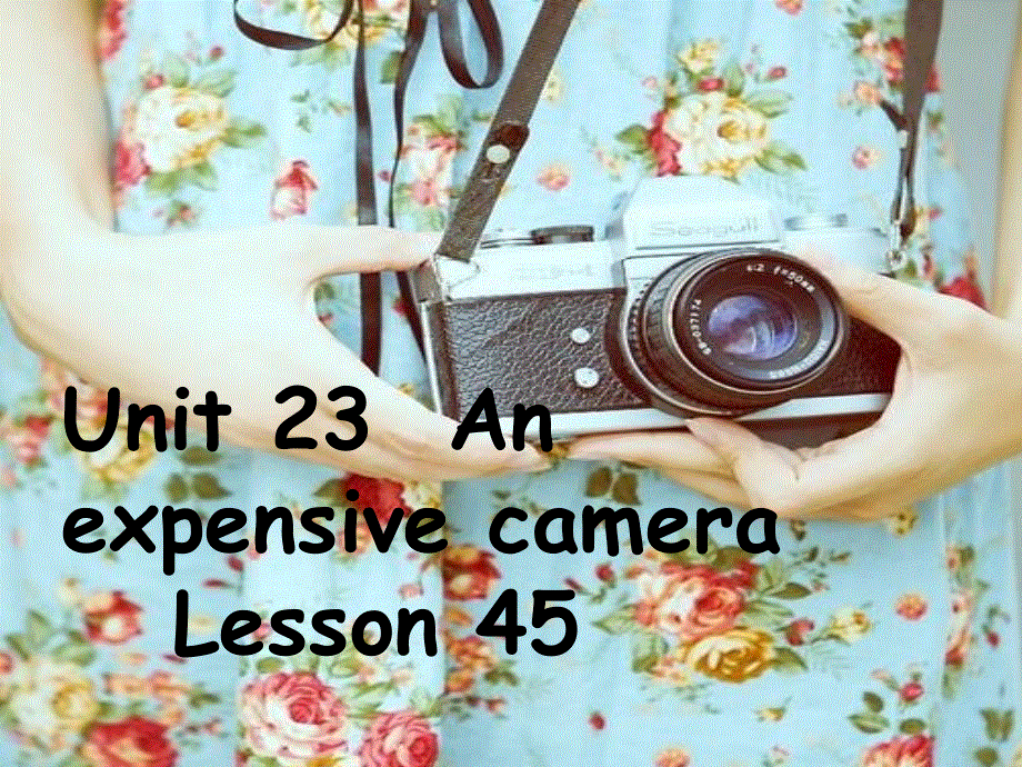 小学英语课件-1B Unit 23 An expensive camera 新概念英语青少版(共47张PPT).ppt_第2页