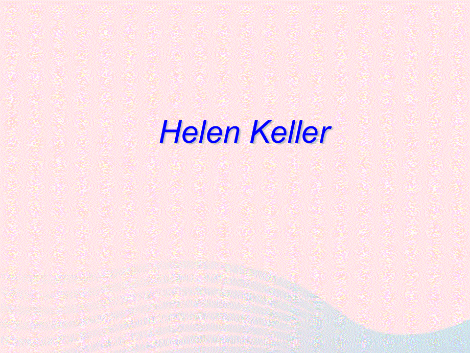 2020春六年级英语下册 Unit 2 Good Health to You Lesson 12 Helen Keller课件 冀教版（三起）.ppt_第1页