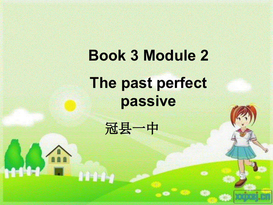山东省冠县一中高一英语课件：MODULE 2 过去完成时（外研版必修3）.ppt_第1页