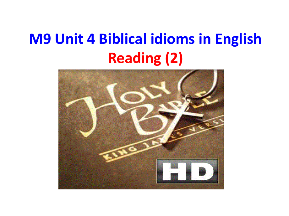 江苏省南京市溧水区第三高级中学（译林牛津版）高中英语选修九课件：UNIT 4 BIBLICAL IDIOMS IN ENGLISH.ppt_第1页