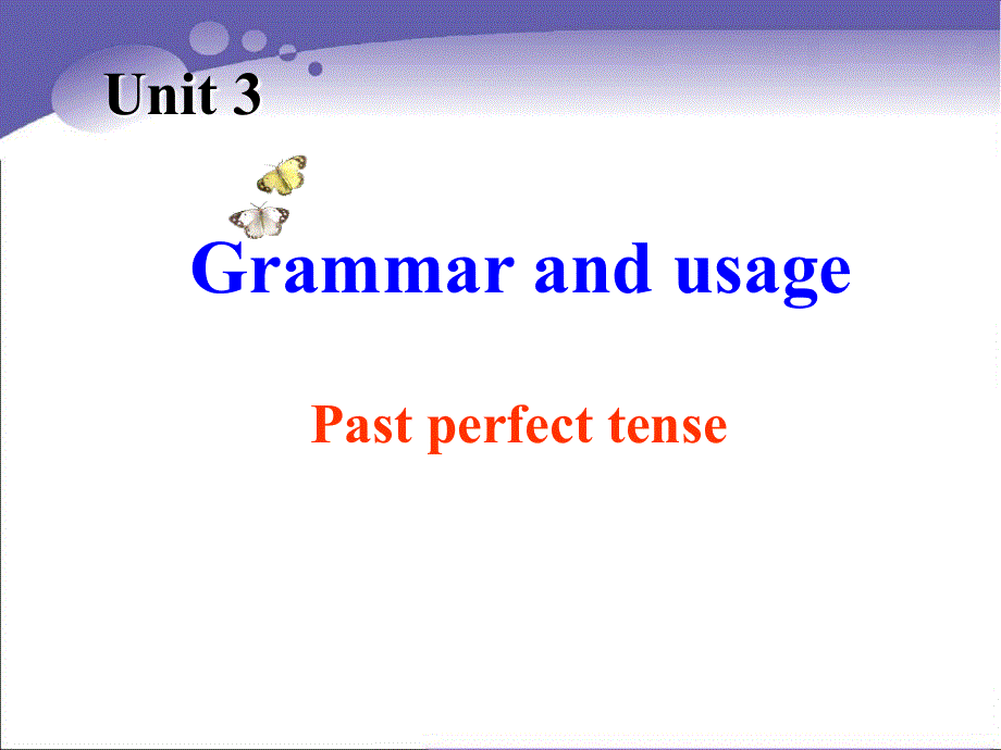 江苏省常州市西夏墅中学高一英语牛津版课件 必修二：UNIT 3 AMAZING PEOPLE GRAMMAR AND USAGE.ppt_第2页