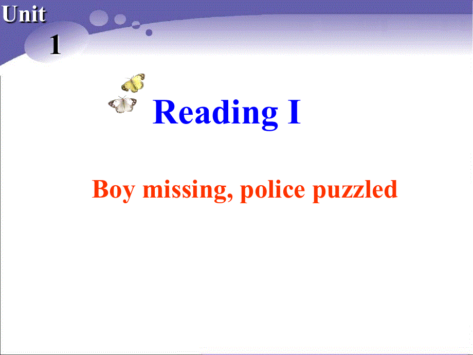 江苏省常州市西夏墅中学高一英语牛津版课件 必修二：UNIT 1 TALES OF THE UNEXPLAINED READING 1.ppt_第1页