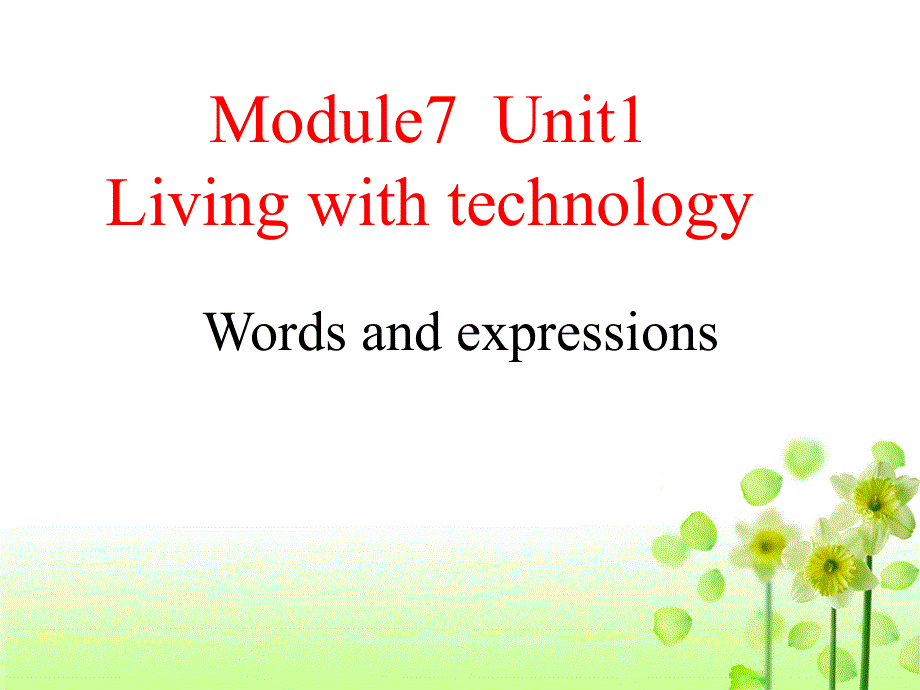 江苏省扬州市田家炳实验中学高中英语选修七：M7U1 WORDS AND EXPRESSIONS 课件 .ppt_第1页