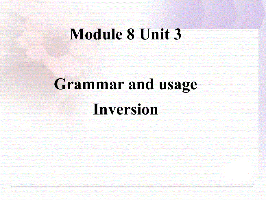 江苏省扬州市田家炳实验中学高中英语选修八：M8U3 GRAMMAR 课件 .ppt_第1页