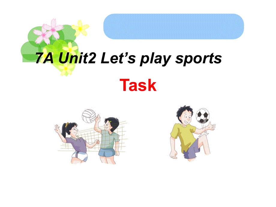 牛津译林版英语七上 Unit2 Task I love sports!(共21张PPT).ppt_第1页