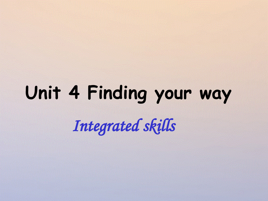 江苏省连云港市东海县七年级英语下册Unit4FindingyourwayIntegretedskills课件新版牛津版20180525156.ppt_第1页