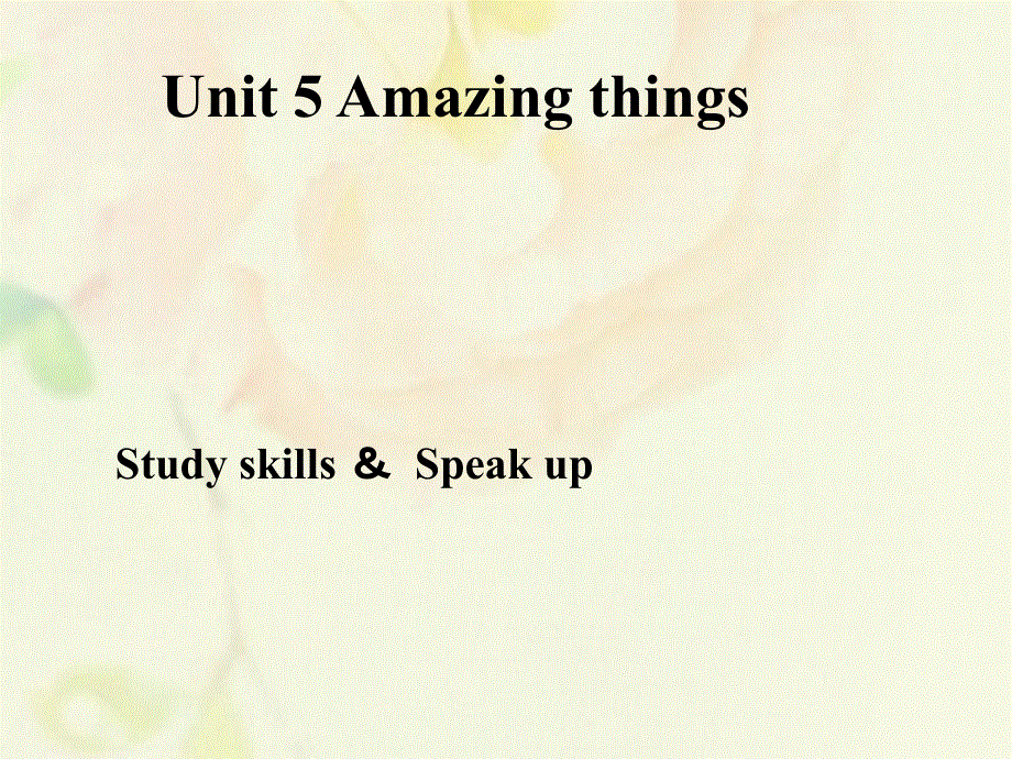江苏省连云港市东海县七年级英语下册Unit5AmazingthingsStudyskillsandspeakup课件新版牛津版20180525173.ppt_第1页