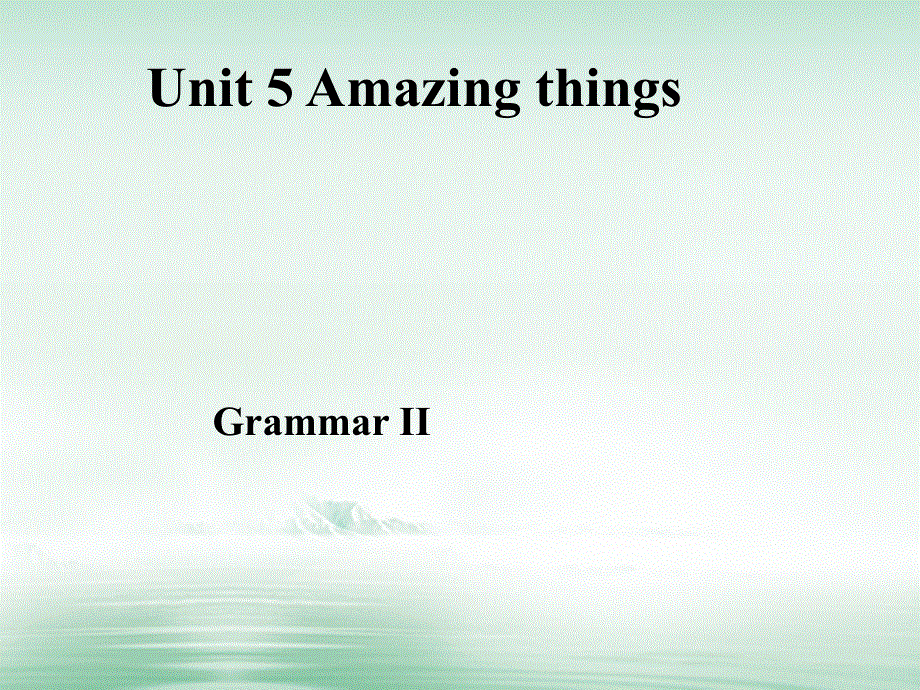 江苏省连云港市东海县七年级英语下册Unit5AmazingthingsGrammarII课件新版牛津版20180525168.ppt_第1页