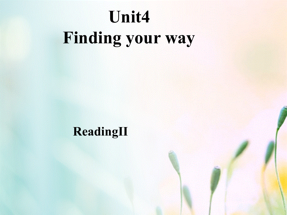 江苏省连云港市东海县七年级英语下册Unit4FindingyourwayReadingII课件新版牛津版20180525159.ppt_第1页