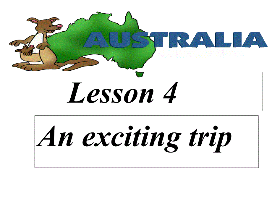 新概念英语二Lesson 4 An Exciting Trip(共34张PPT).ppt_第1页