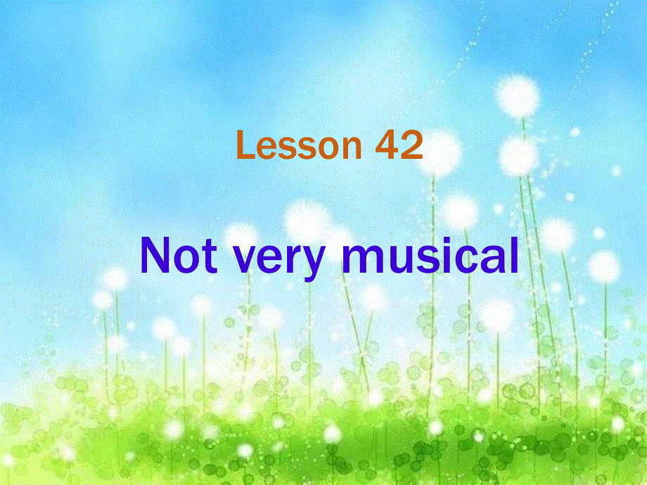新概念英语第二册第42课（共22张）.ppt_第1页