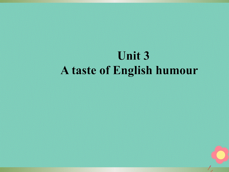 新课标2019_2020学年高中英语Unit3AtasteofEnglishhumourPartⅢGrammar.ppt_第1页