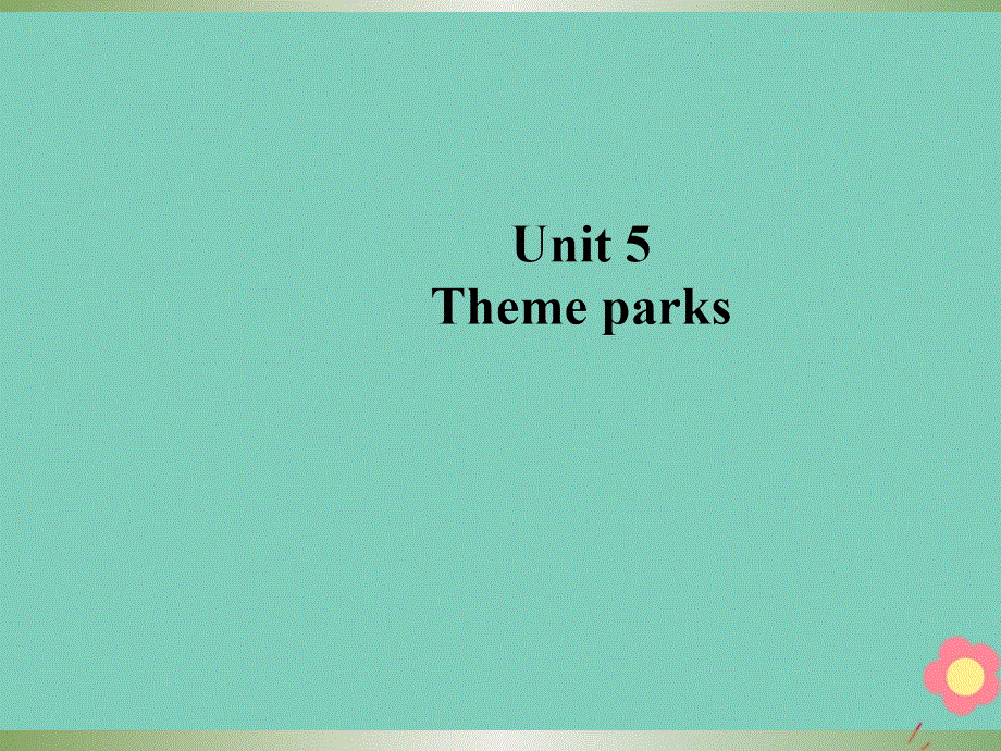新课标2019_2020学年高中英语Unit5ThemeparksPartⅢGrammar.ppt_第1页