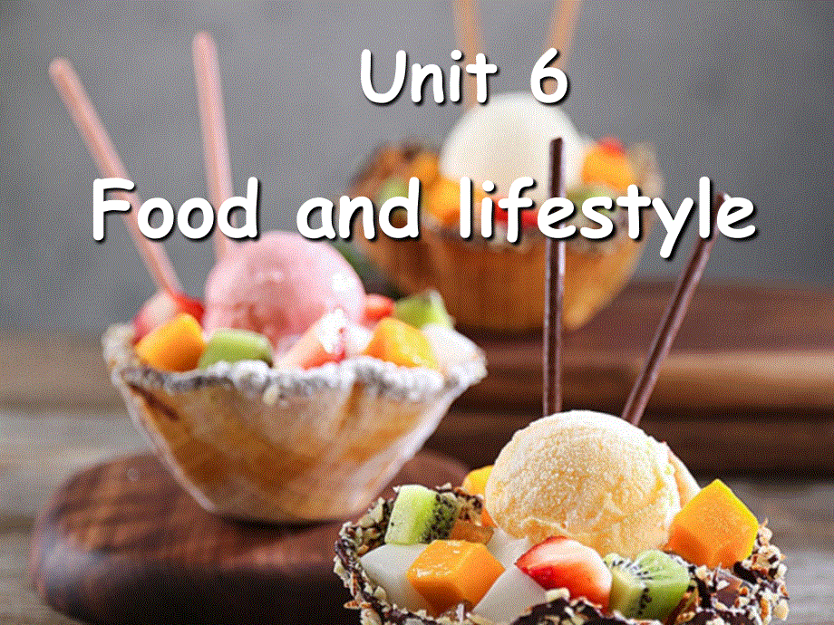 译林牛津版七年级英语上 unit 6 Food and lifestyle welcome to the unit (共27张PPT).ppt_第2页