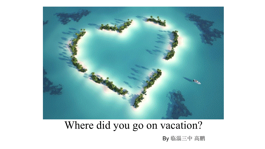 鲁教版七年级英语上册Unit 5 Where did you go on vacation Section A (2a-2e) reading 教学课件共21张PPT.ppt_第2页