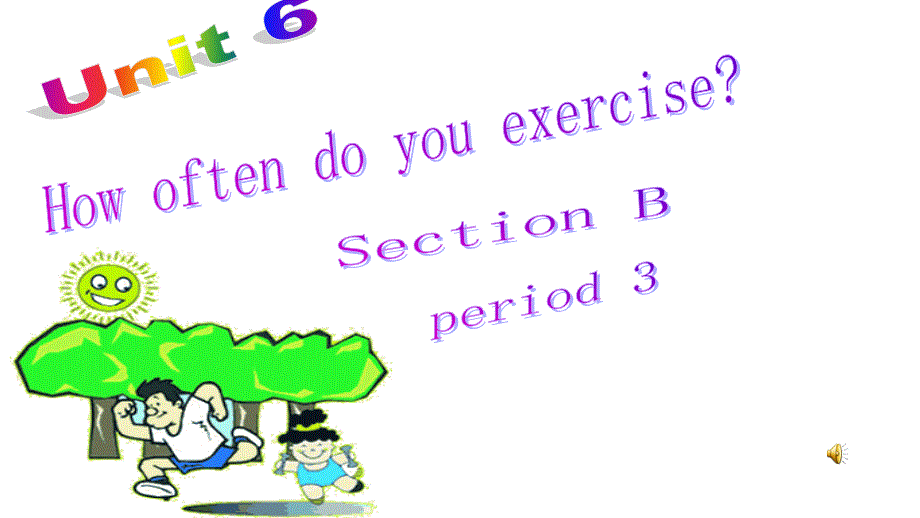 鲁教版七年级英语上 Unit 6 How often do you exereise Section B（1a-2b) period 3 教学课件共47张PPT.ppt_第1页